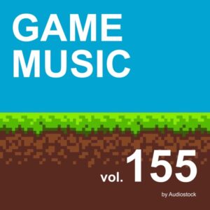 GAME MUSIC, Vol. 155 -Instrumental BGM- by Audiostock