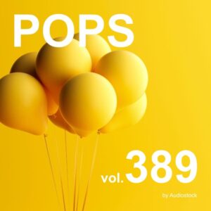 POPS, Vol. 389 -Instrumental BGM- by Audiostock