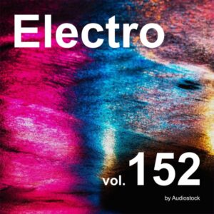 エレクトロ, Vol. 152 -Instrumental BGM- by Audiostock